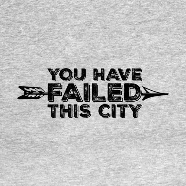 You Have Failed This City by FangirlFuel